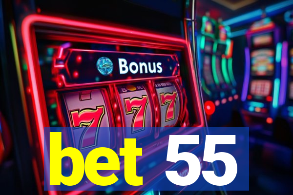 bet 55